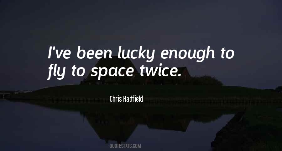 Chris Hadfield Quotes #1227879