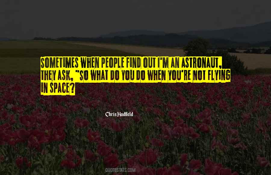 Chris Hadfield Quotes #652446