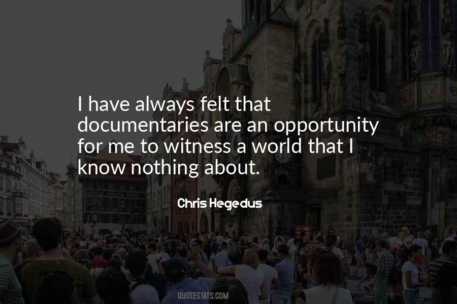 Chris Hegedus Quotes #672178