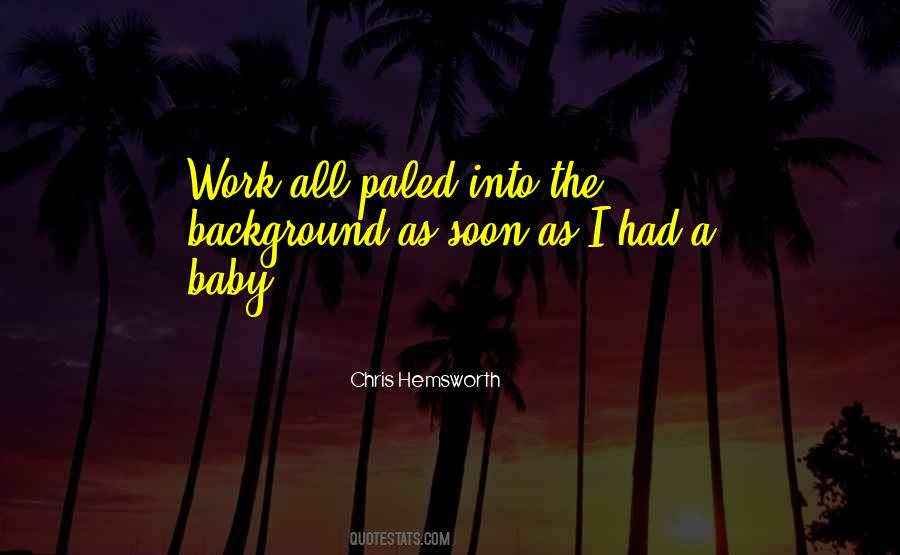 Chris Hemsworth Quotes #903216