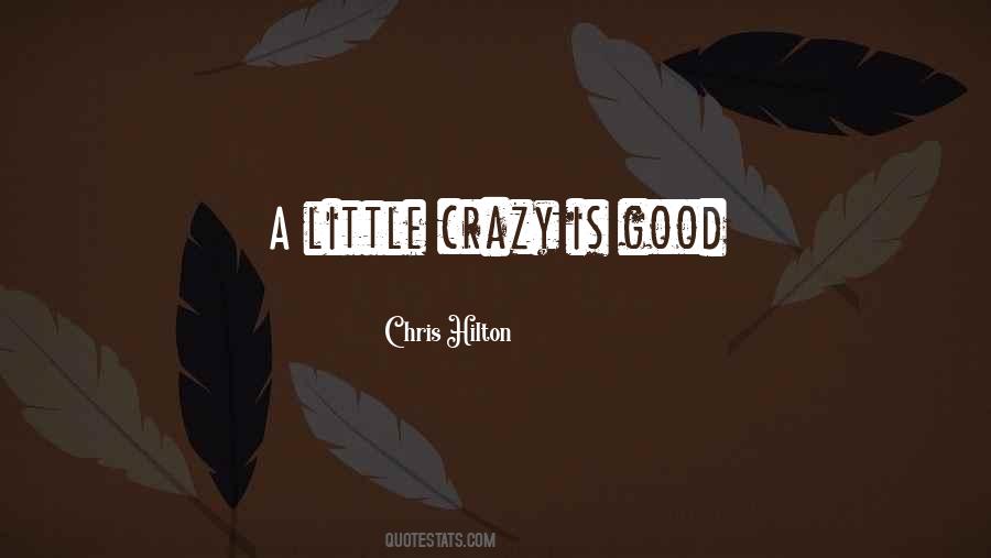 Chris Hilton Quotes #1563097