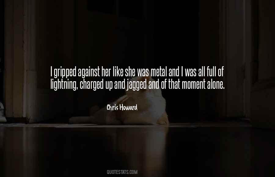 Chris Howard Quotes #474004