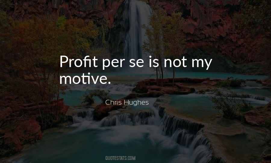 Chris Hughes Quotes #1374162