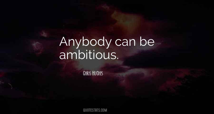 Chris Hughes Quotes #1869054