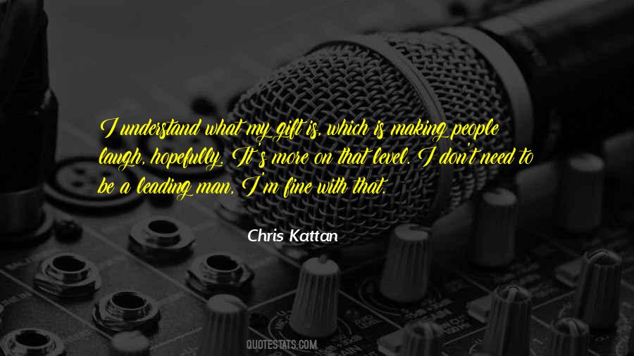 Chris Kattan Quotes #1261874