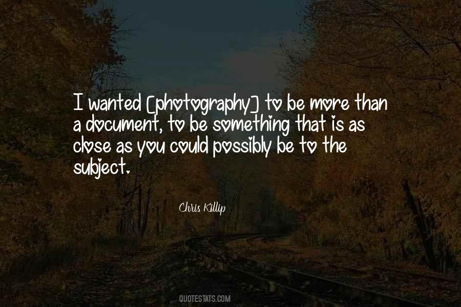 Chris Killip Quotes #753872