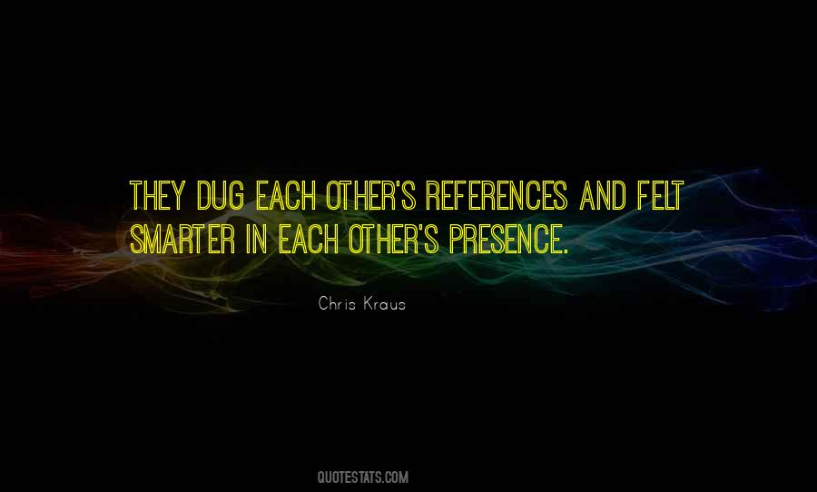 Chris Kraus Quotes #1820801