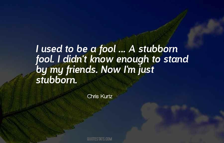 Chris Kurtz Quotes #438707