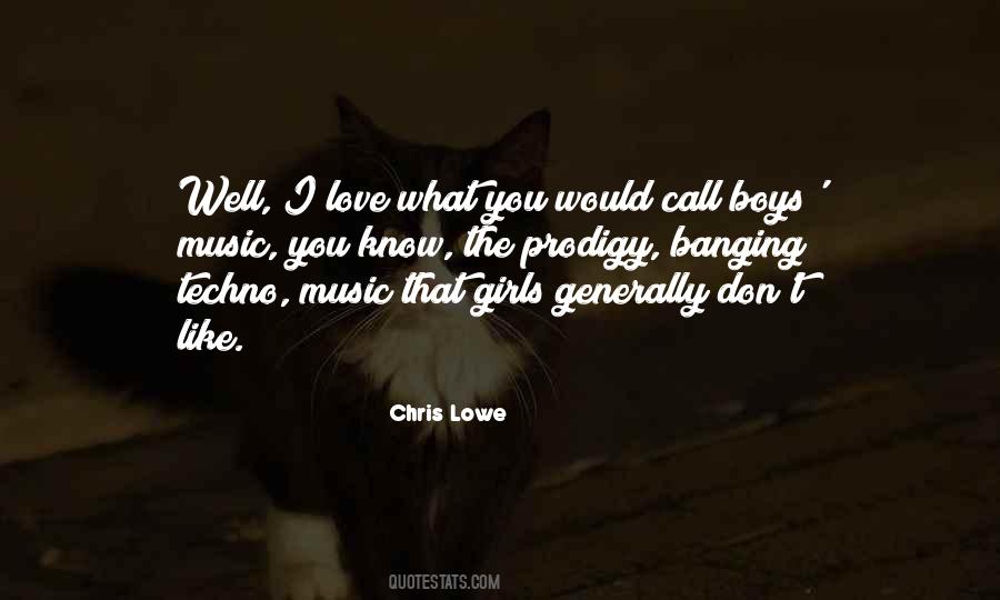 Chris Lowe Quotes #1015812