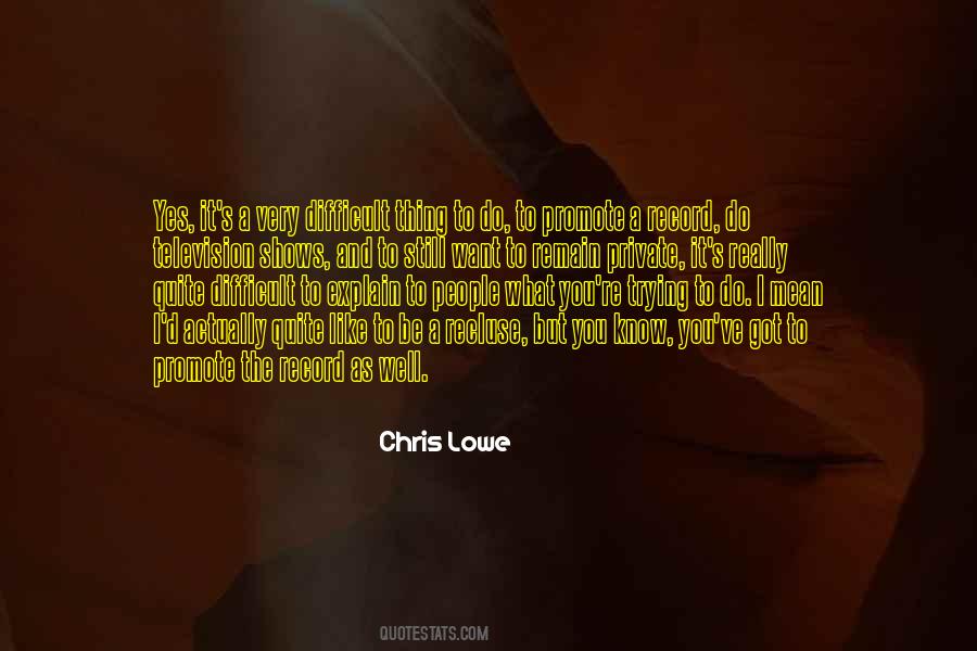 Chris Lowe Quotes #1383531