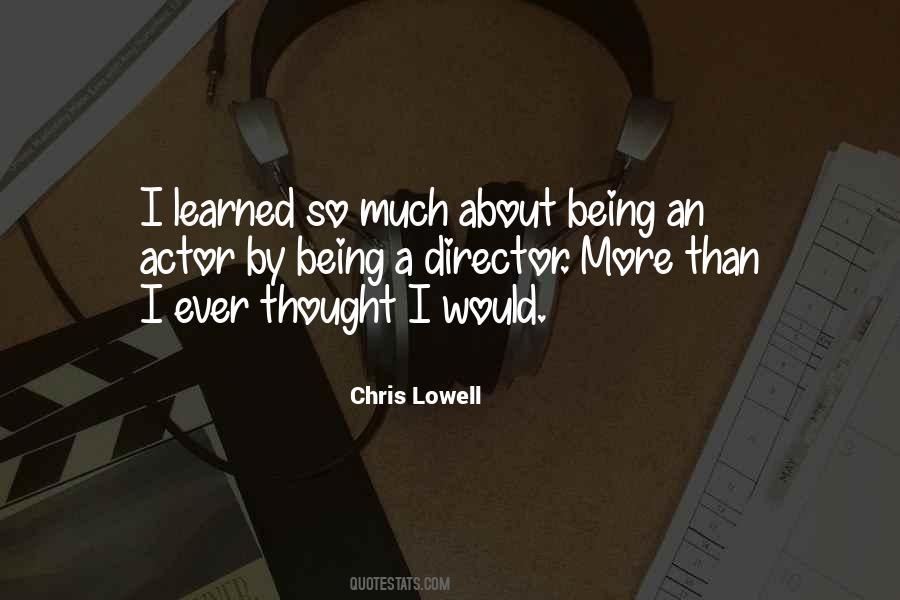 Chris Lowell Quotes #1642165