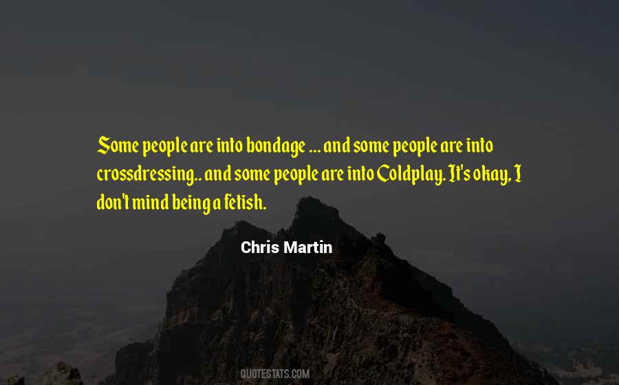 Chris Martin Quotes #1390528