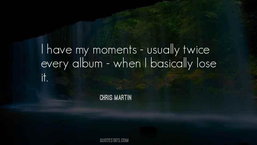 Chris Martin Quotes #711337