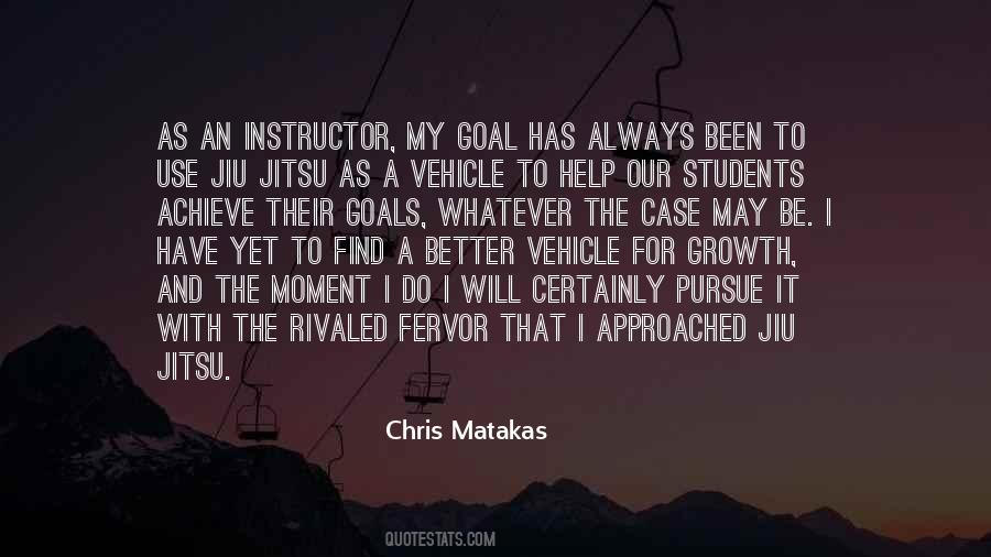 Chris Matakas Quotes #1158991