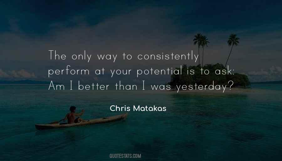 Chris Matakas Quotes #507253