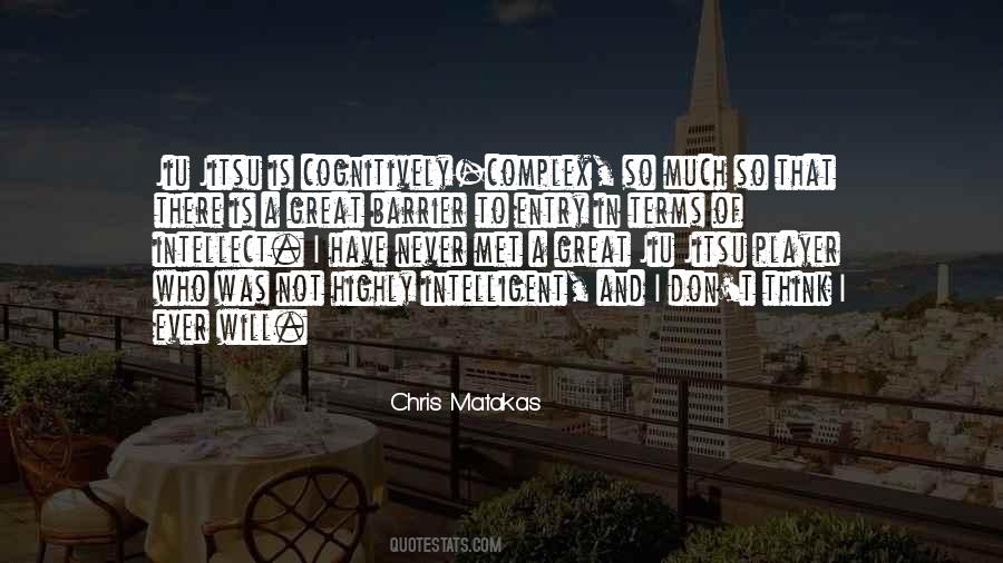 Chris Matakas Quotes #765307