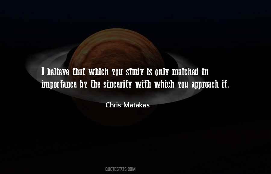 Chris Matakas Quotes #906077