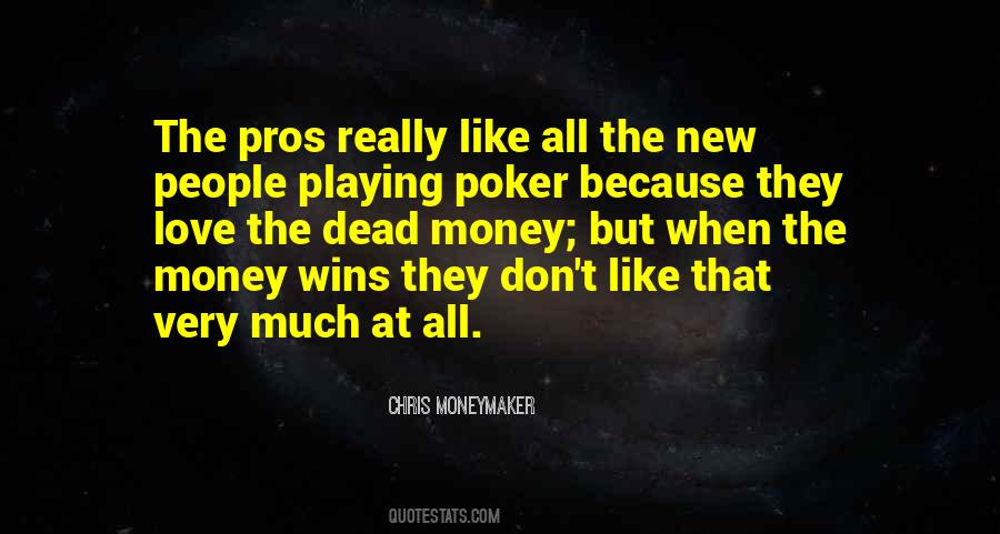 Chris Moneymaker Quotes #1774228