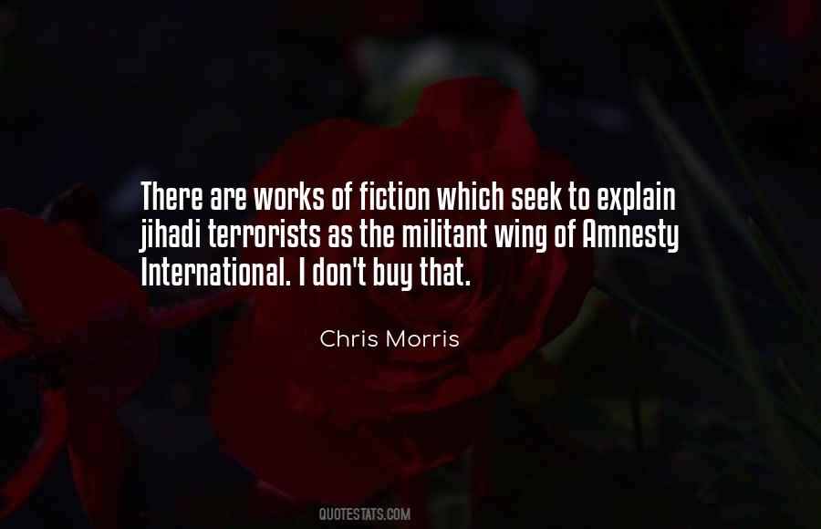 Chris Morris Quotes #1113972