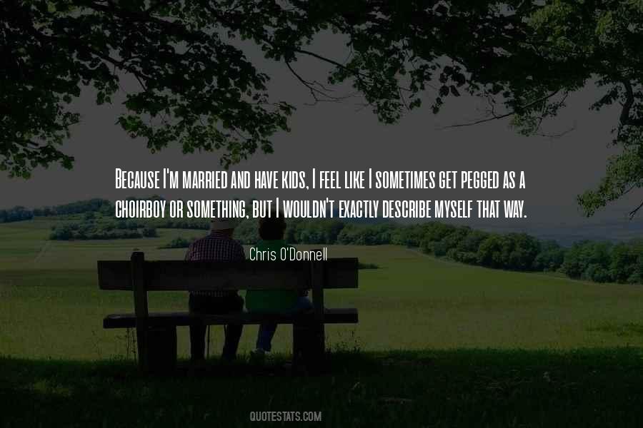 Chris O'Donnell Quotes #1427918