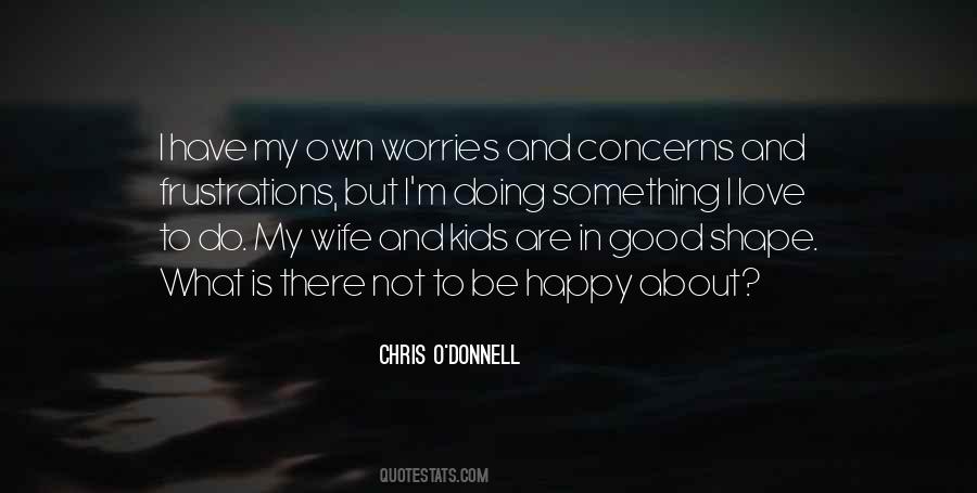 Chris O'Donnell Quotes #533472