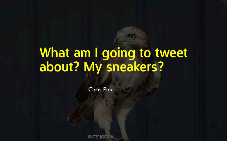 Chris Pine Quotes #485341