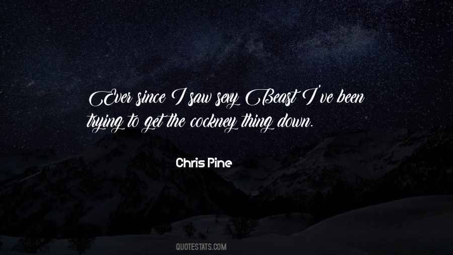 Chris Pine Quotes #941192