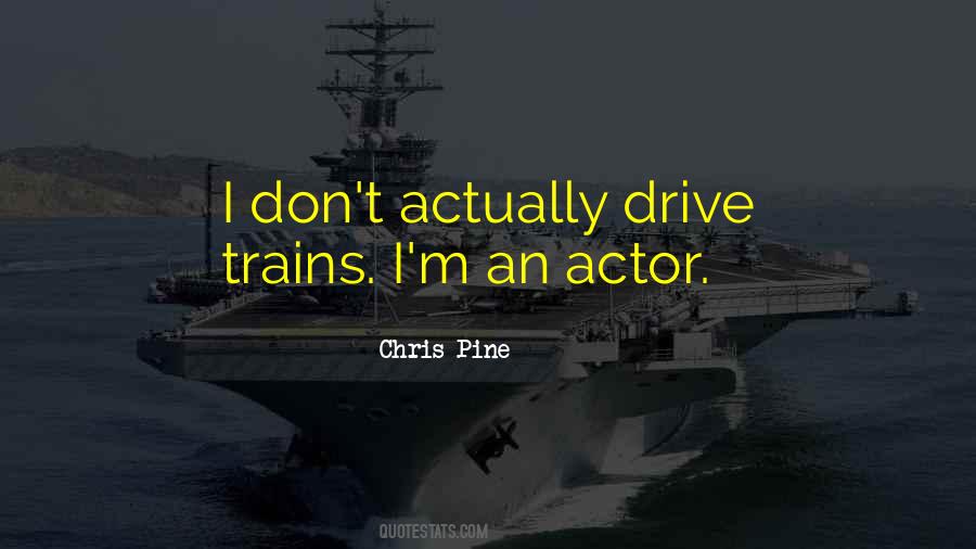 Chris Pine Quotes #945471