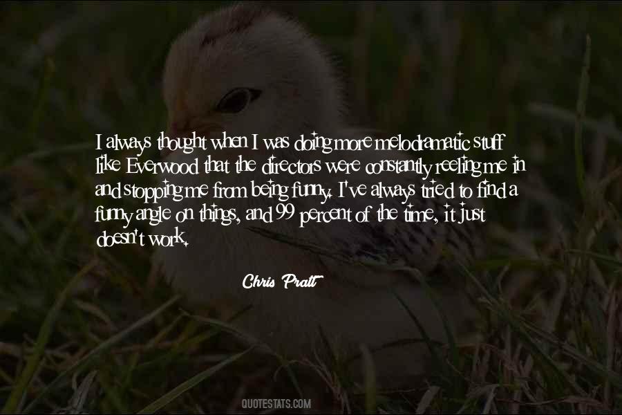 Chris Pratt Quotes #1175642