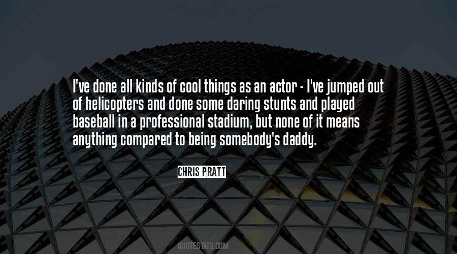 Chris Pratt Quotes #1244980