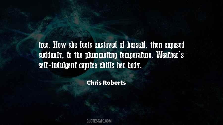 Chris Roberts Quotes #1439500