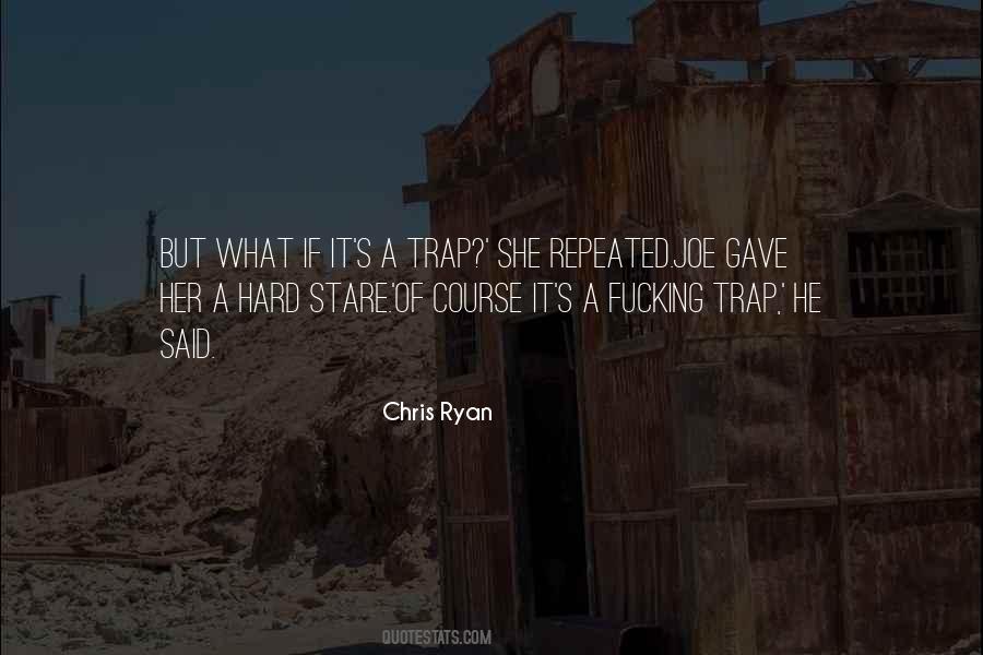 Chris Ryan Quotes #829328