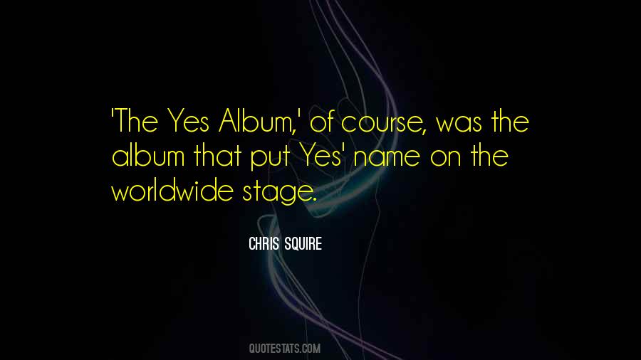 Chris Squire Quotes #1387380