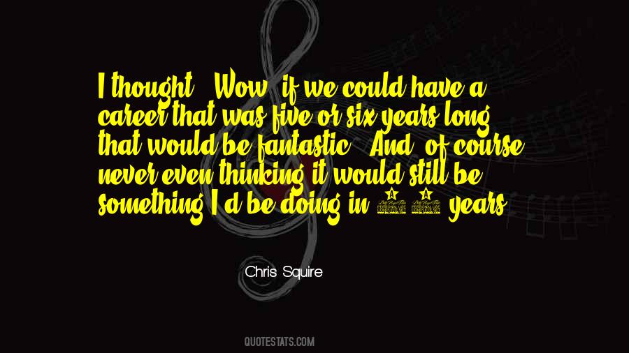 Chris Squire Quotes #289830