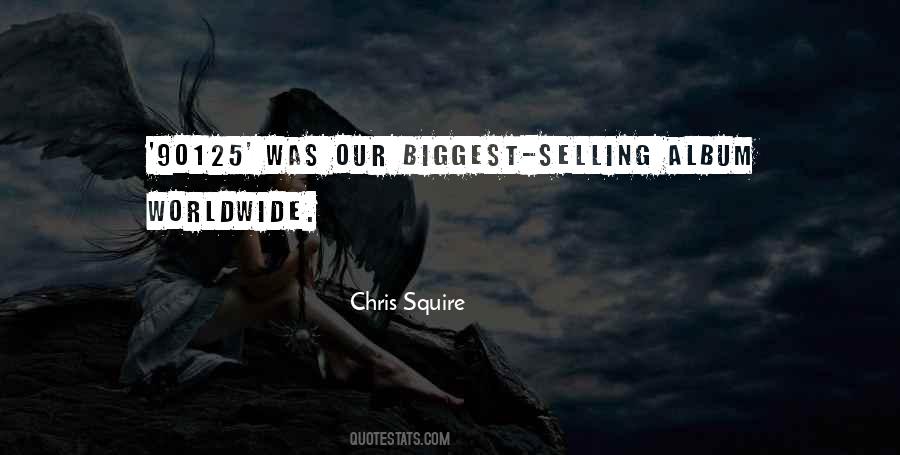 Chris Squire Quotes #460447