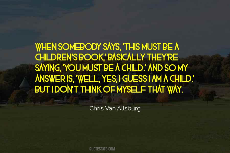 Chris Van Allsburg Quotes #651734