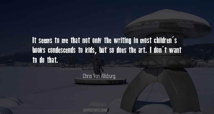Chris Van Allsburg Quotes #756767