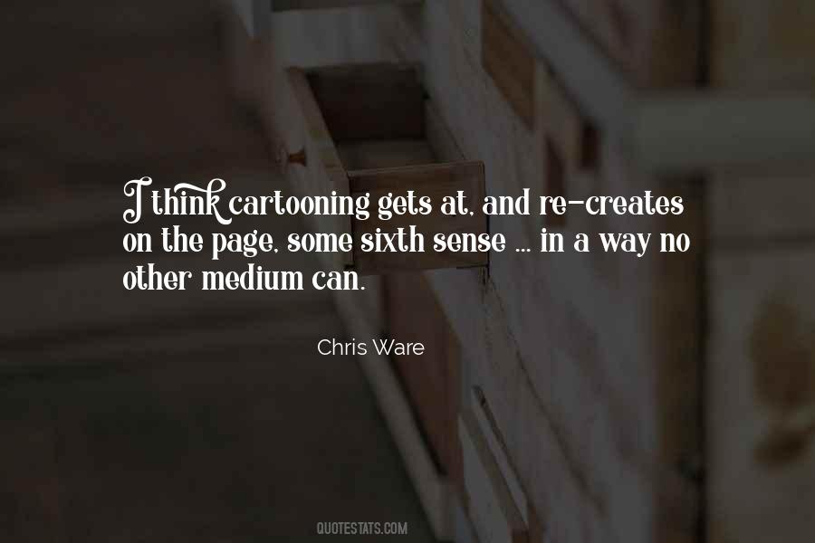 Chris Ware Quotes #1798171