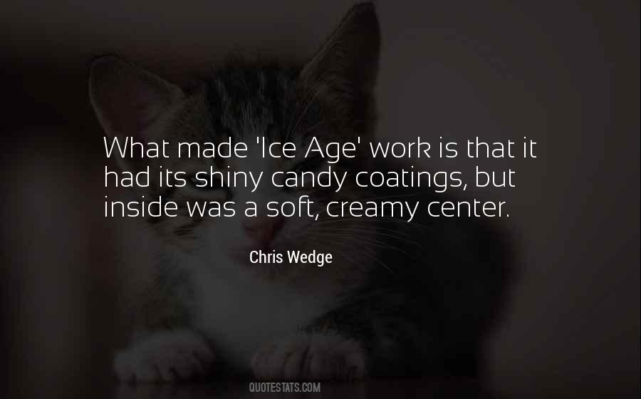 Chris Wedge Quotes #1447331