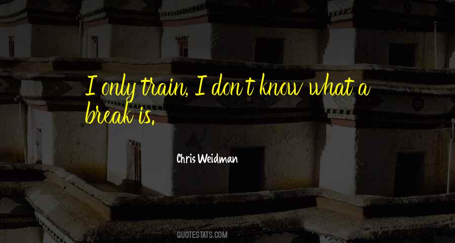 Chris Weidman Quotes #1509278