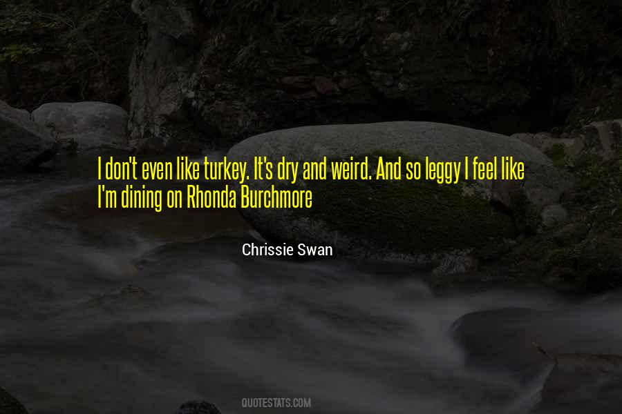 Chrissie Swan Quotes #788238
