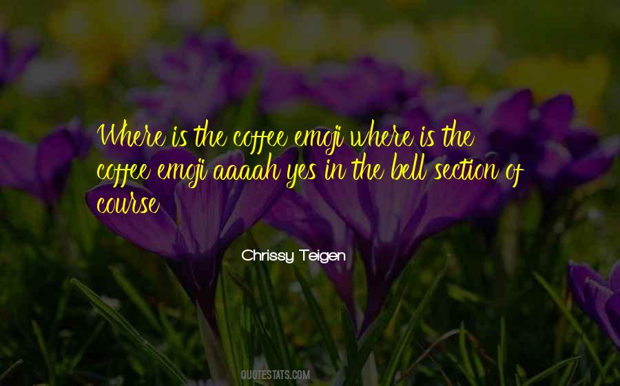 Chrissy Teigen Quotes #68633