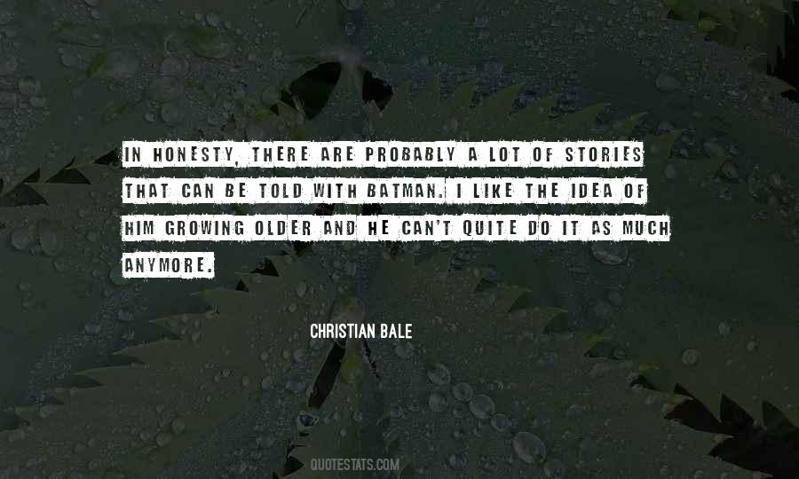 Christian Bale Quotes #1448986