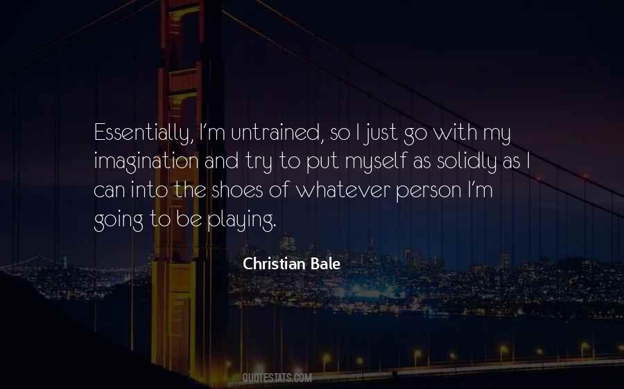 Christian Bale Quotes #1751684