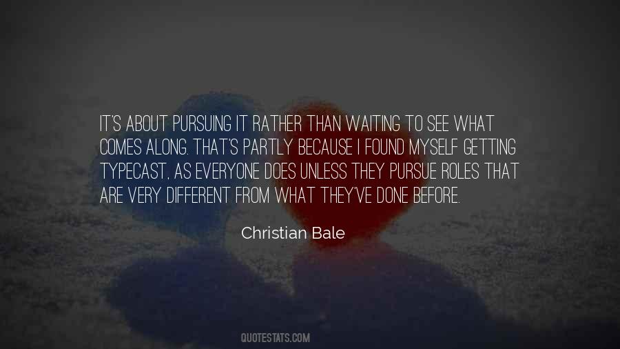 Christian Bale Quotes #1870882