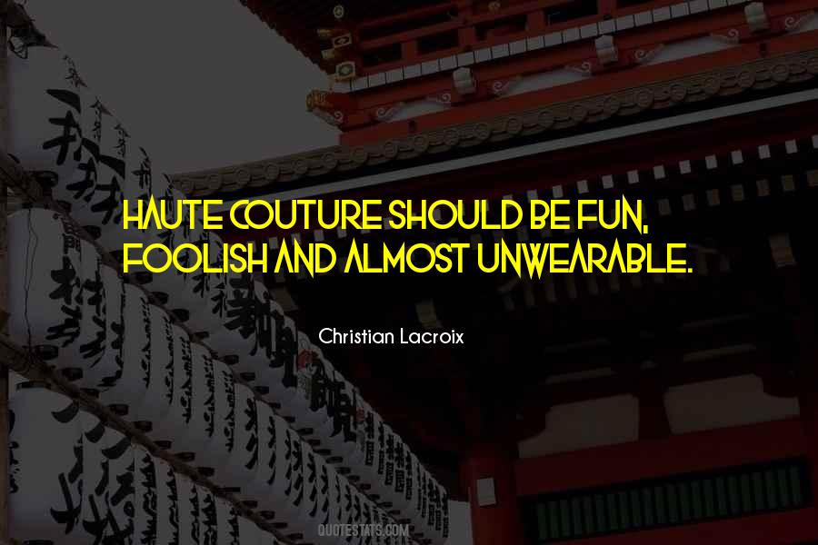 Christian Lacroix Quotes #530962