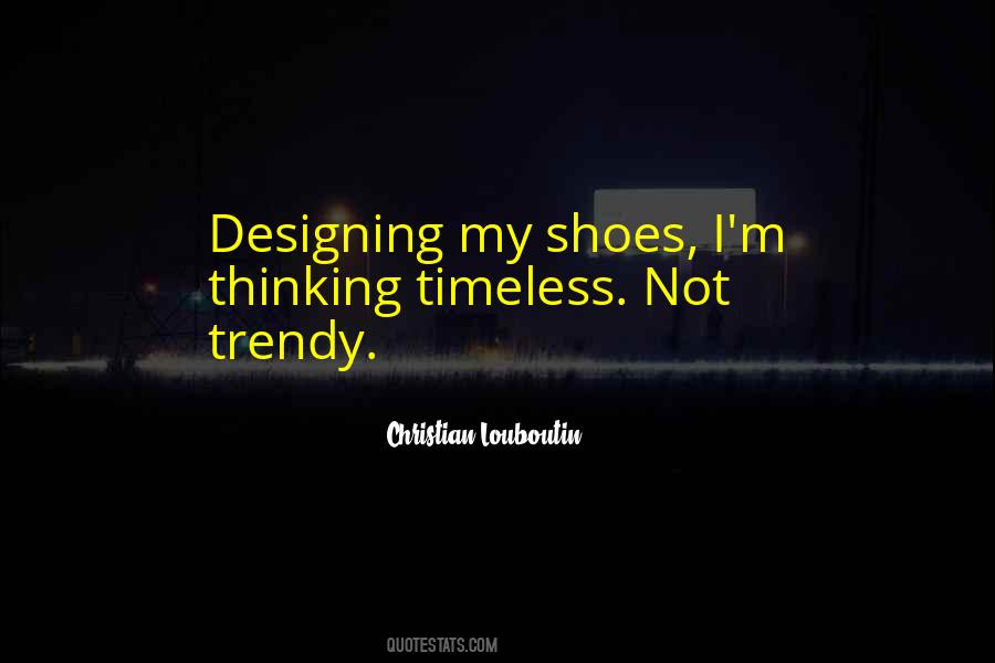 Christian Louboutin Quotes #1391937