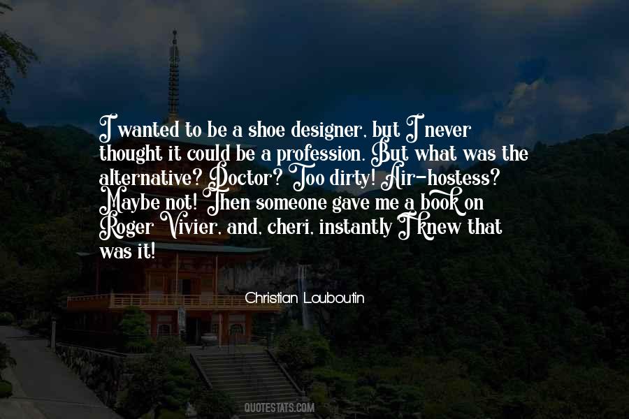 Christian Louboutin Quotes #197640