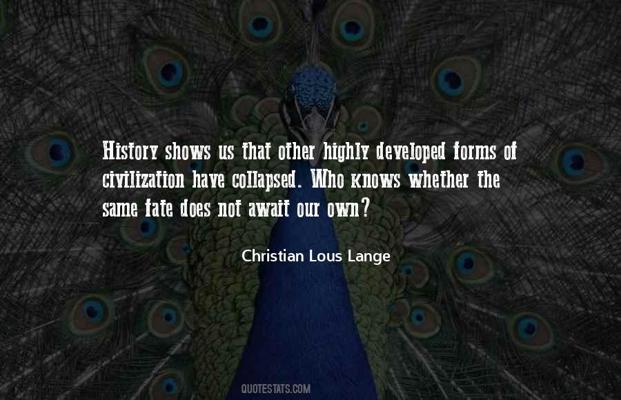 Christian Lous Lange Quotes #632013