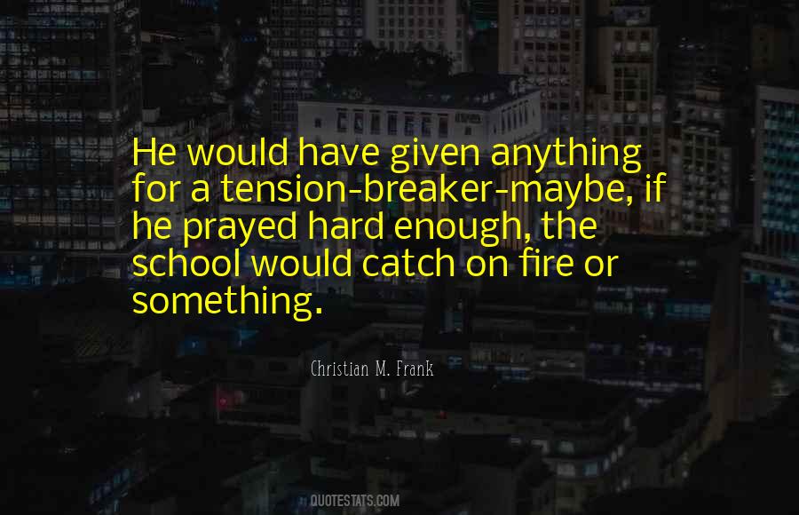 Christian M. Frank Quotes #475002 Christian M. Frank Quotes #475002